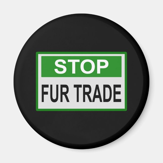 Stop Fur Trade Sign green Magnet (Front)