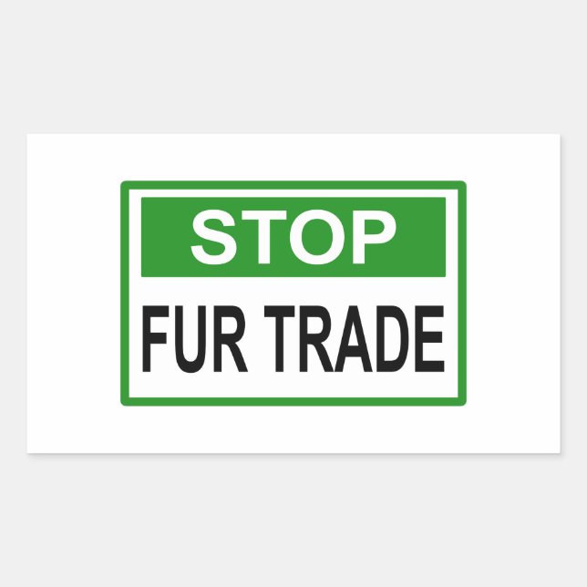 Stop Fur Trade Sign green Rectangular Sticker (Front)
