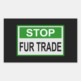 Stop Fur Trade Sign green Rectangular Sticker