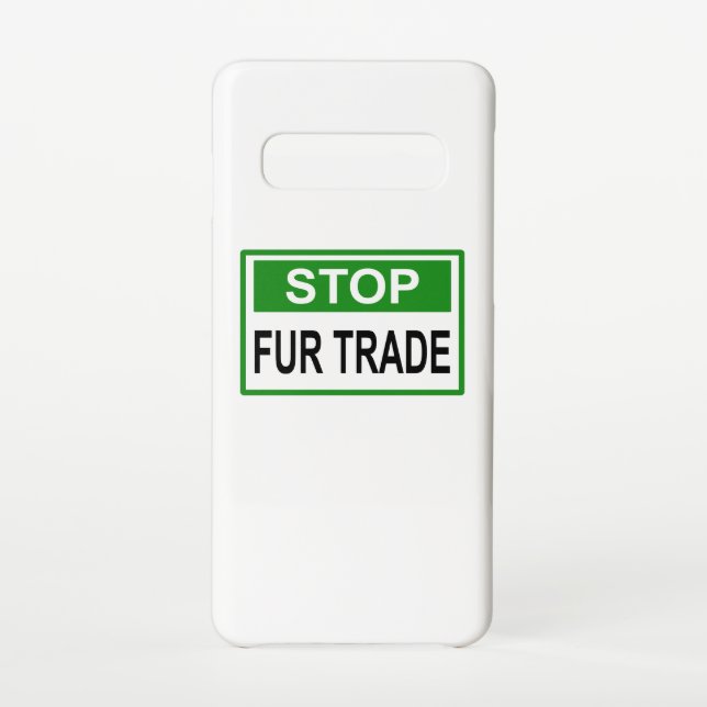 Stop Fur Trade Sign green Samsung Galaxy Case (Back)