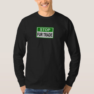 Stop Fur Trade Sign green T-Shirt