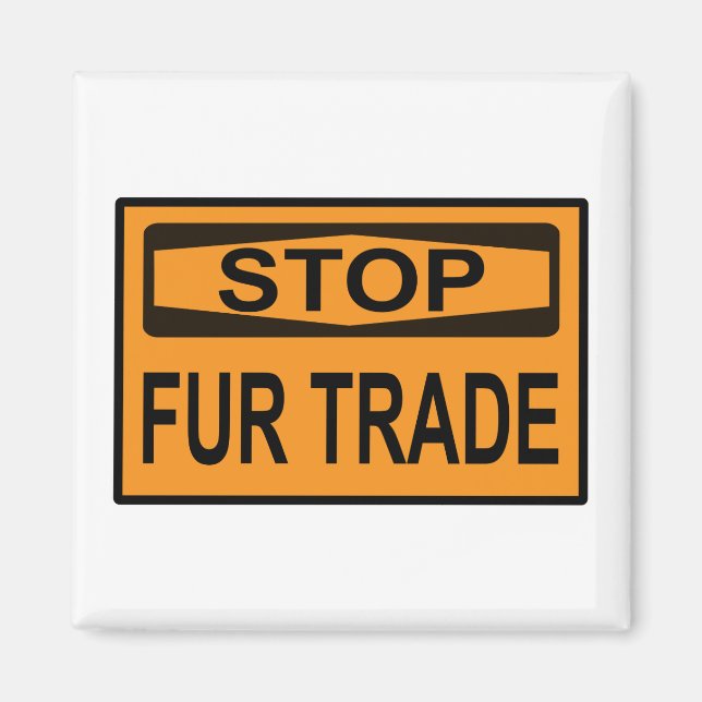 Stop Fur Trade Sign orange Magnet (Front)