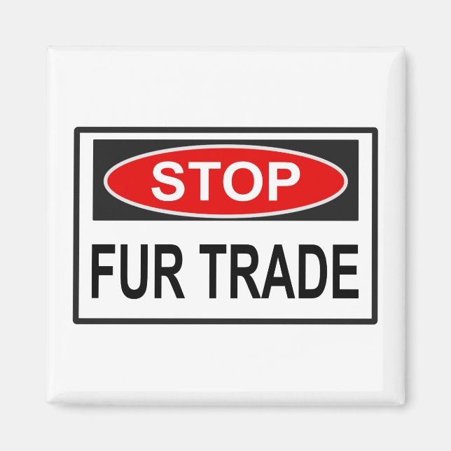 Stop Fur Trade Sign red Magnet (Front)