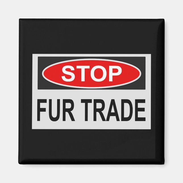 Stop Fur Trade Sign red Magnet (Front)