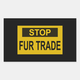 Stop Fur Trade Sign yellow Rectangular Sticker