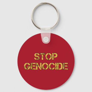 STOP Genocide Say No to Genocide Genocide Key Ring