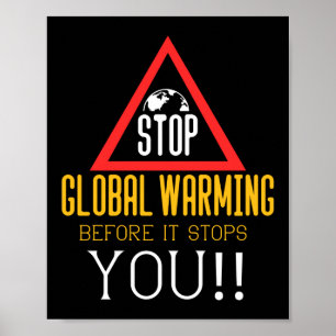 Stop Global Warming Climate Change Environment Poster