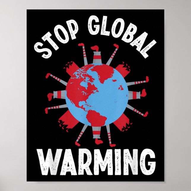Stop Global Warming Environmental Protection Acces Poster (Front)