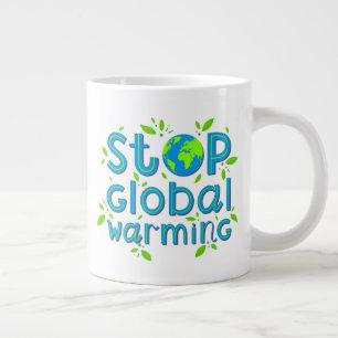 Stop Global Warming Large Coffee Mug