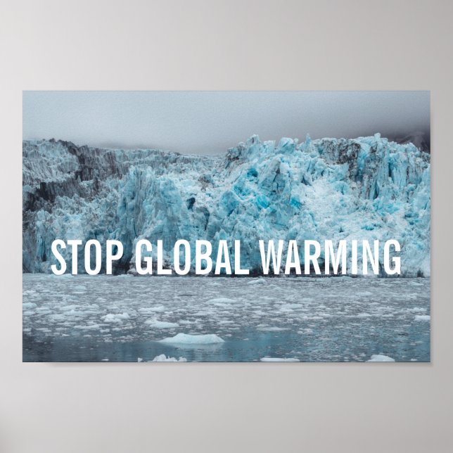 Stop Global Warming - Melting Glacier | Poster (Front)