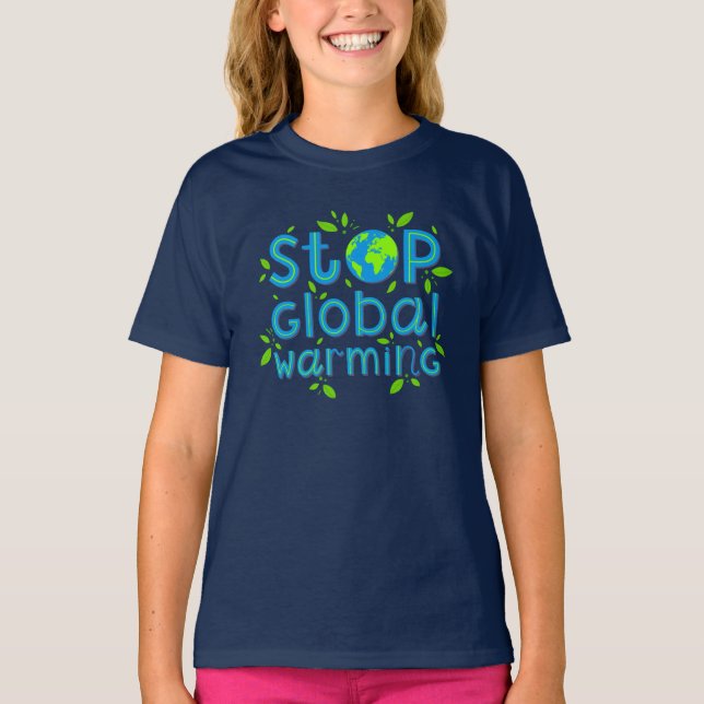 Stop Global Warming T-Shirt (Front)