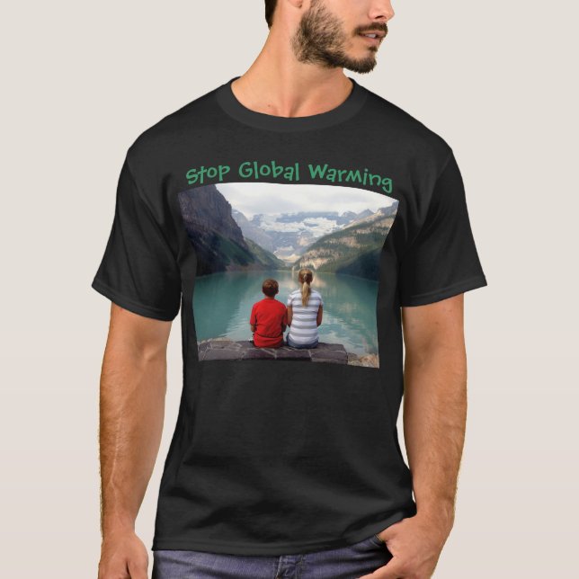 Stop Global Warming T-Shirt (Front)