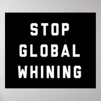 Stop Global Whining