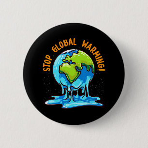 Stop Glol Warming Climate Change Earth Day Environ 6 Cm Round Badge