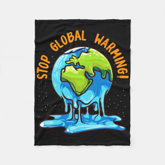 Stop Glol Warming Climate Change Earth Day Environ Fleece Blanket (Front)
