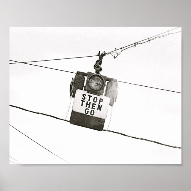 Stop Go Stoplight Street Light B&W Poster (Front)