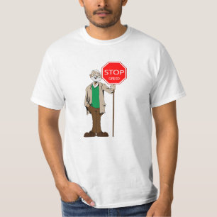 Stop greed T-Shirt