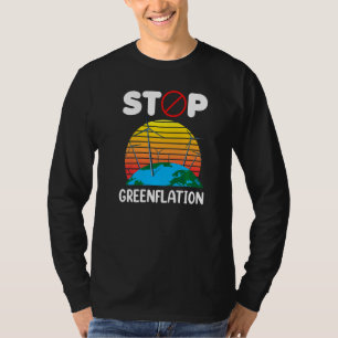 Stop Greenflation Energy Inflation Green Prices T-Shirt
