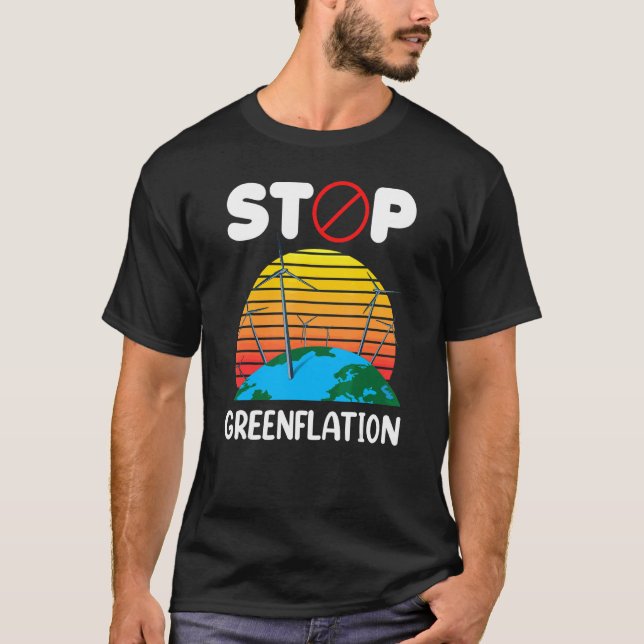 Stop Greenflation Energy Inflation Green Prices T-Shirt (Front)