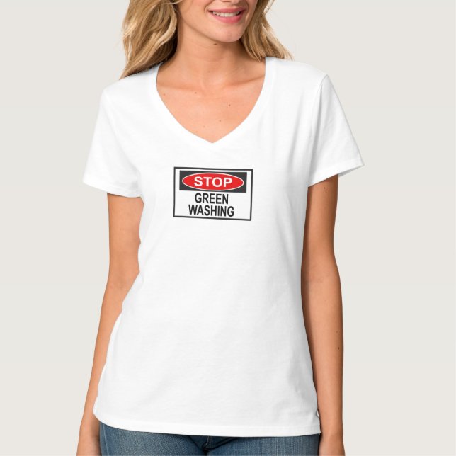 Stop Greenwashing Sign (1) T-Shirt (Front)