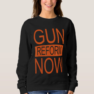Stop Gun Enough End Gun Violence Gun Reform Now Aw Sweatshirt