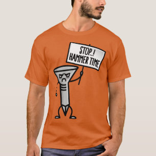 Stop Hammer time funny penter Handy Dad Hus T-Shirt