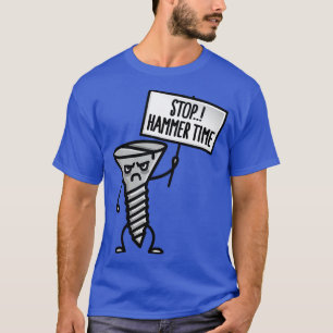 Stop Hammer time mechanic repairman Handy Dad T-Shirt