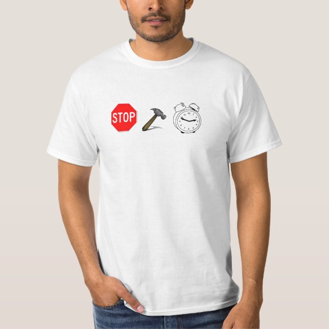 Stop!  Hammer Time T-Shirt (Front)