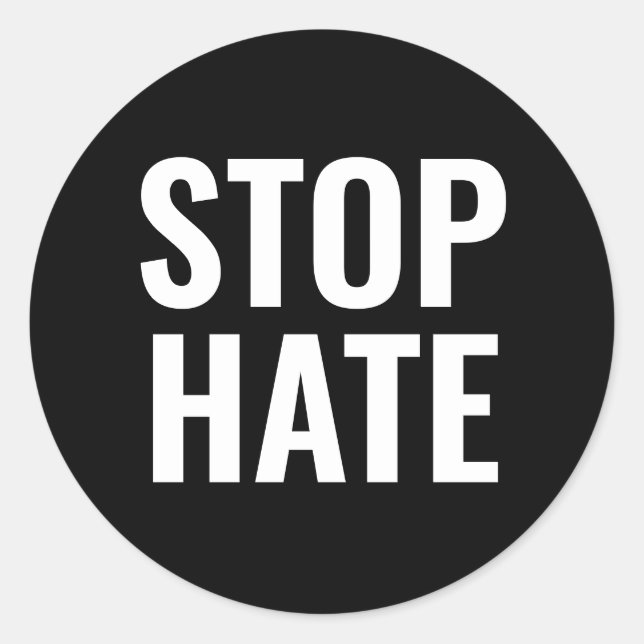 Stop Hate, black white minimalist Classic Round St Sticker (Front)