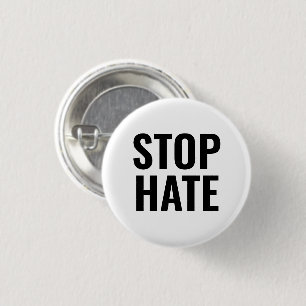 Stop Hate, black white pin Button