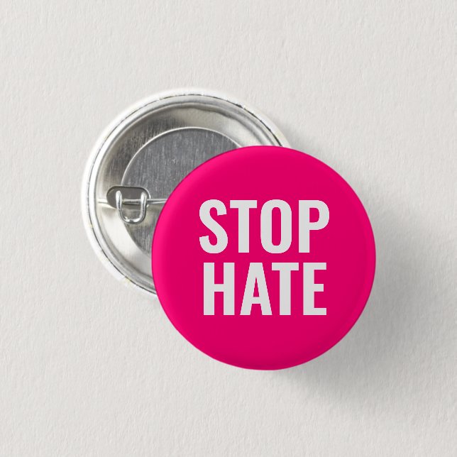 Stop Hate, Hot pink fuchsia white pin Button (Front & Back)
