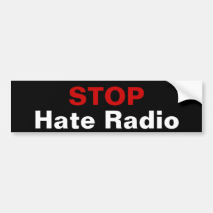 STOP Hate Radio Bumper Sticker