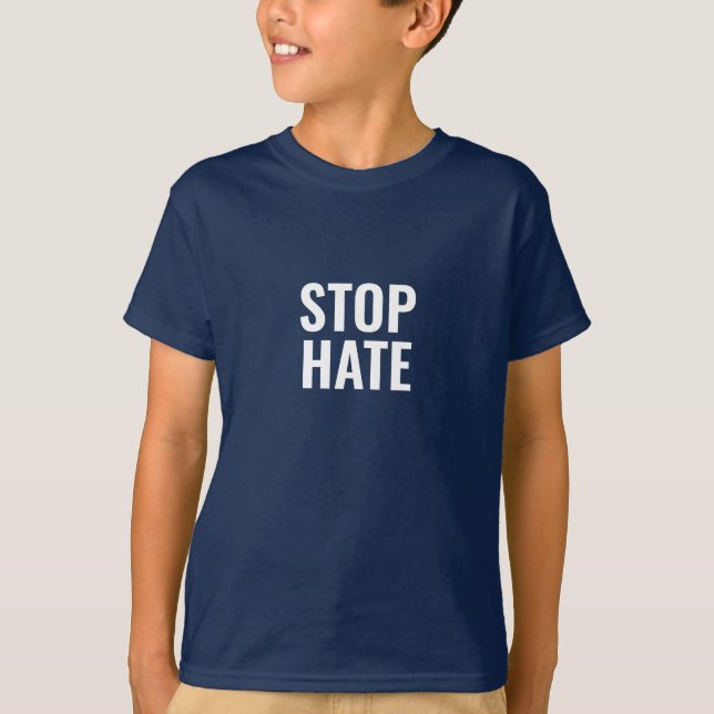 Stop Hate white modern typography T-Shirt (Front)