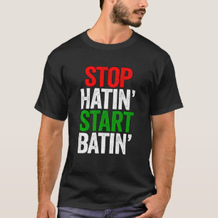 Stop Hatin' Start Batin' Positive Masturbation T-Shirt