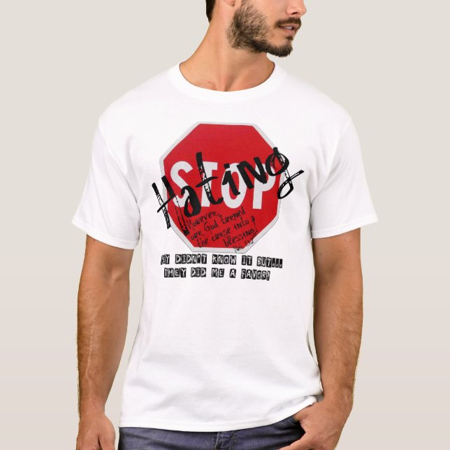 Stop Hating T-Shirt (Front)
