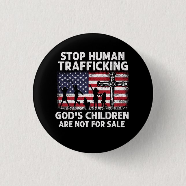 Stop Human Trafficking God'S Children Are Not For  3 Cm Round Badge (Front)