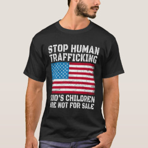 Stop Human Trafficking God'S Children Are Not For  T-Shirt
