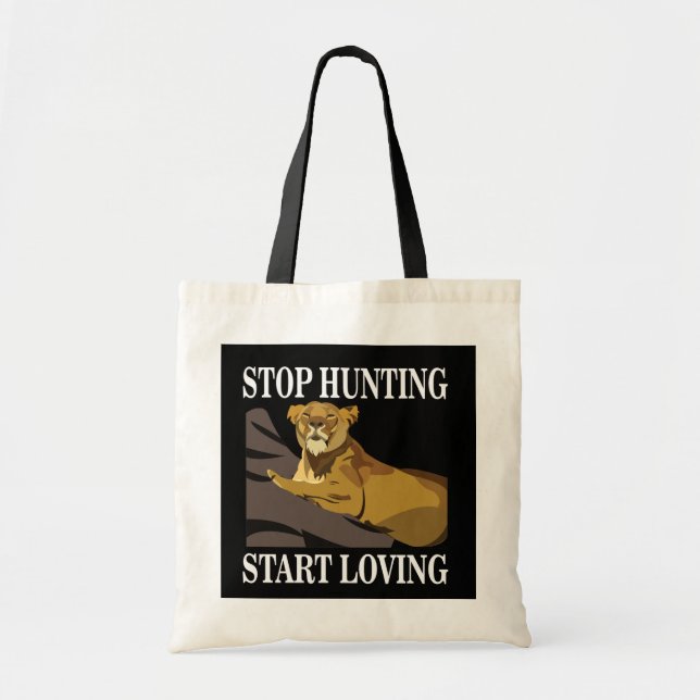 Stop Hunting Start Loving Lioness  Tote Bag (Front)