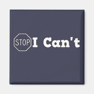 Stop I can't Magnet