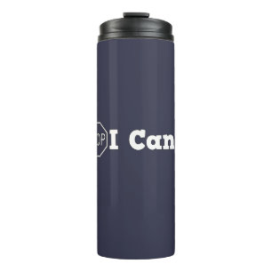 Stop I can't Thermal Tumbler