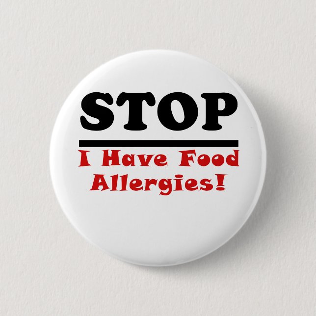 Stop I Have Food Allergies 6 Cm Round Badge (Front)