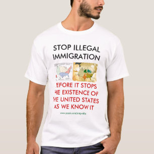 STOP ILLEGAL IMMIGRATION T-Shirt
