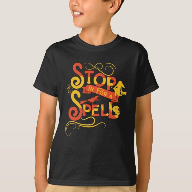 Stop In For A Spell halloween T-Shirt (Front)