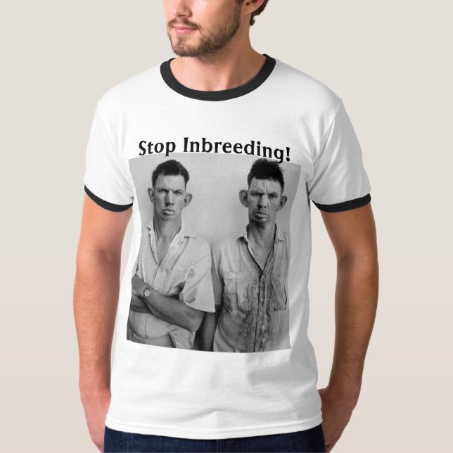Stop Inbreeding! T-Shirt (Front)