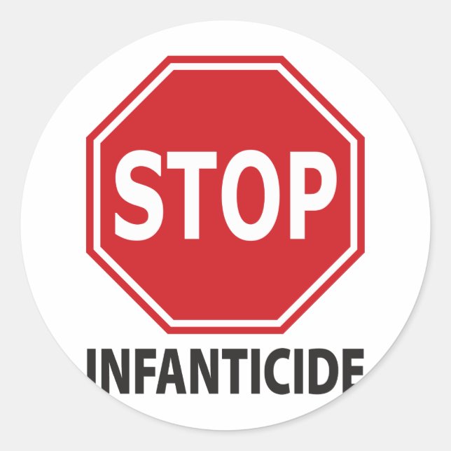 Stop Infanticide Classic Round Sticker (Front)