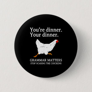 Stop Ing The Chickens English Grammar Funny Te  6 Cm Round Badge