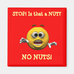 STOP! Is that a NUT?, NO NUTS! Magnet