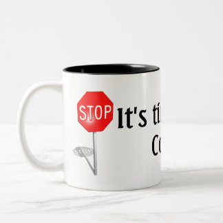 STOP, It's time for a coffee break! Two-Tone Coffee Mug