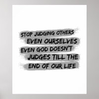 Stop Judging Others Even Ourselves, Even God Does