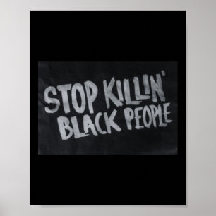 Stop Killin' Black People (blm Protest Statement) Poster